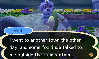 Rolf: I went to another town the other day, and some fox dude talked to me outside the train station...