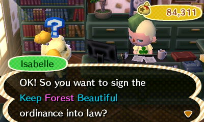 Isabelle: OH! So you want to sign the Keep Forest Beautiful ordinance into law?