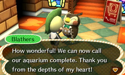 Blathers: How wonderful! We can now call our aquarium complete. Thank you from the depths of my heart!