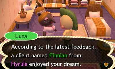 Luna: According to the latest feedback, a client named Finnian from Hyrule enjoyed your dream.