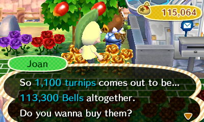 Joan: So 1,100 turnips comes out to be 113,300 bells altogether. Do you wanna buy them?