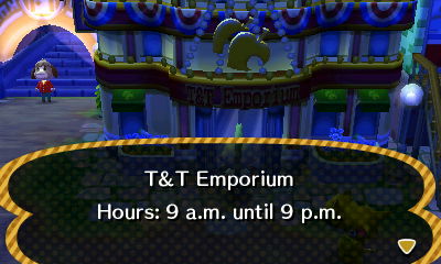 T&T Emporium - Hours: 9 a.m. until 9 p.m.