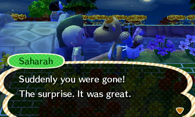 Saharah: Suddenly you were gone! The surprise. It was great.