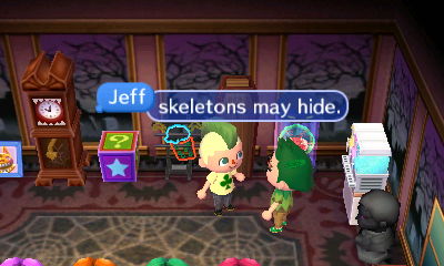 Jeff: Skeletons may hide.