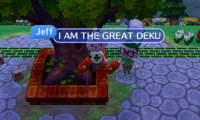Jeff: I AM THE GREAT DEKU.
