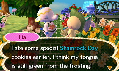 Tia: I ate some special Shamrock Day cookies earlier. I think my tongue is still green from the frosting!