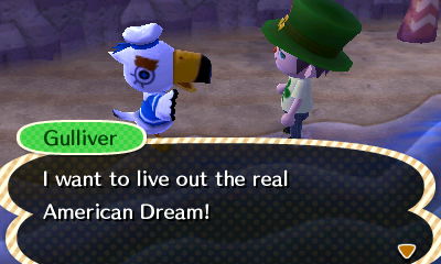 Gulliver: I want to live out the real American Dream!