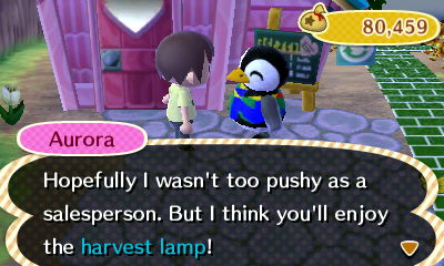 Aurora: Hopefully I wasn't too pushy as a salesperson. But I think you'll enjoy the harvest lamp!