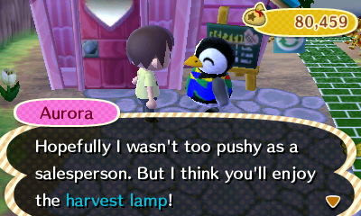 Aurora: Hopefully I wasn't too pushy as a salesperson. But I think you'll enjoy the harvest lamp!