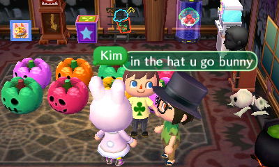 Kim: In the hat you go, bunny.