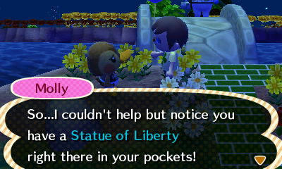Molly: So...I couldn't help but notice you have a Statue of Liberty right there in your pockets!