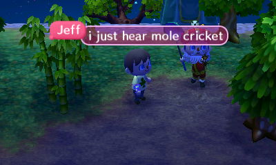 Jeff: I just hear mole cricket.