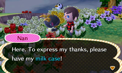 Nan: Here. To express my thanks, please have my milk case!