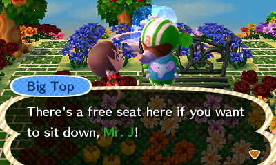 Big Top: There's a free seat here if you want to sit down, Mr. J!