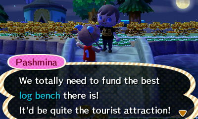 Pashmina: We totally need to fund the best log bench there is! It'd be quite the tourist attraction!