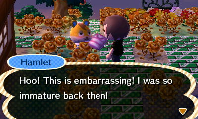 Hamlet: Hoo! This is embarrassing! I was so immature back then!