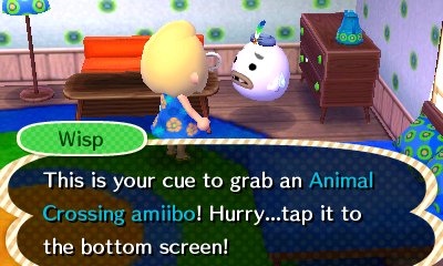 Screenshot of the New Leaf update, in which Wisp says: This is your cue to grab an Animal Crossing amiibo! Hurry---tap it to the bottom screen!