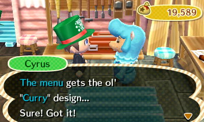 Cyrus: The menu gets the ol' Curry design... Sure! Got it!