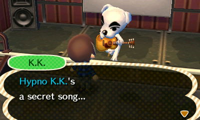 K.K.: Hypno K.K.'s a secret song...