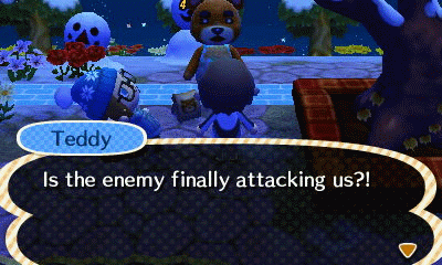 Teddy: Is the enemy finally attacking us?
