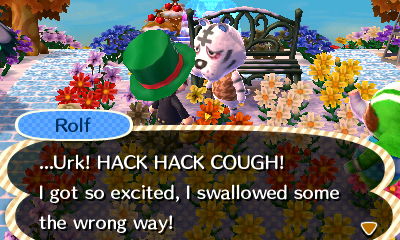 Rolf: ...Urk! HACK HACK COUGH! I got so excited, I swallowed some the wrong way!