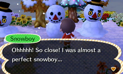 Snowboy: Ohhhhh! So close! I was almost a perfect snowboy...