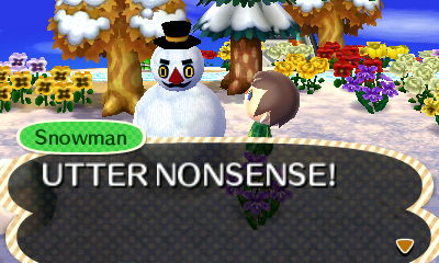 Snowman: UTTER NONSENSE!