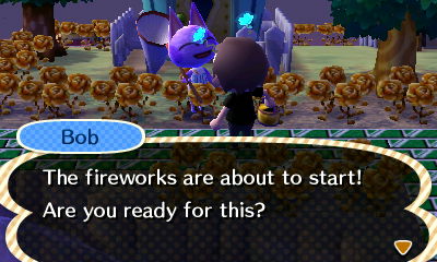 Bob: The fireworks are about to start! Are you ready for this?