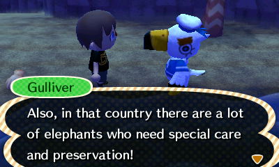 Gulliver: Also, in that country there are a lot of elephants who need special care and preservation!