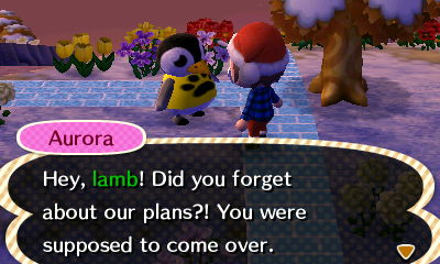 Aurora: Did you forget about our plans?! You were supposed to come over.