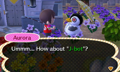 Aurora: Ummm... How about "J-bot"?