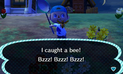I caught a bee! Bzzz! Bzzz! Bzzz!
