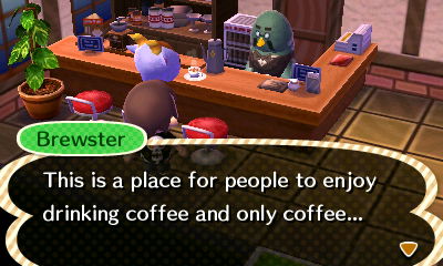 Brewster: This is a place for people to enjoy drinking coffee and only coffee...