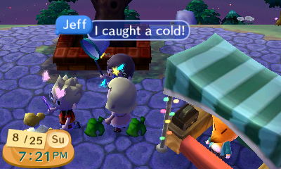 Jeff, swinging a net at Tom: I caught a cold!