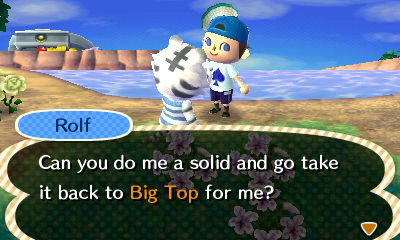 Rolf: Can you do me a solid and go take it back to Big Top for me?