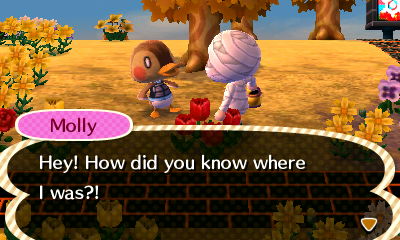 Molly: Hey! How did you know where I was?!