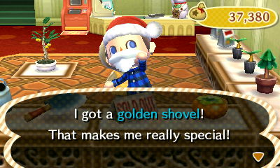 I got a golden shovel! That makes me really special!
