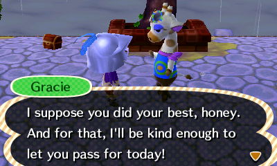 Gracie: I suppose you did your best, honey. And for that, I'll be kind enough to let you pass for today!