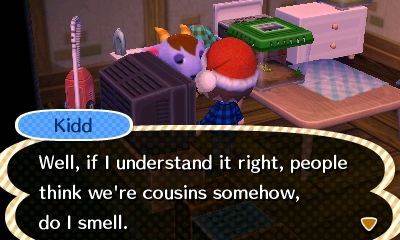 Kidd: Well, if I understand it right, people think we're cousins somehow.