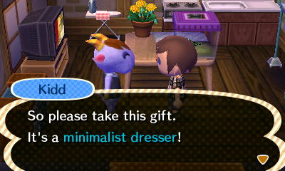 Kidd: So please take this gift. It's a minimalist dresser!