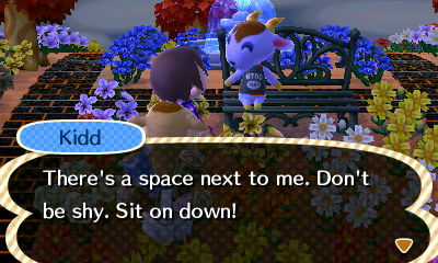 Kidd: There's a space next to me. Don't be shy. Sit on down!