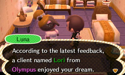 Luna: According to the latest feedback, a client named Lori from Olympus enjoyed your dream.
