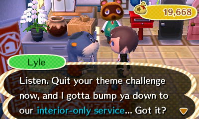 Lyle: Listen. Quit your theme challenge now...and I gotta bump ya down to our interior-only service... Got it?