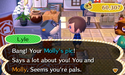 Lyle: Bang! Your Molly's pic! Says a lot about you! You and Molly. Seems you're pals.