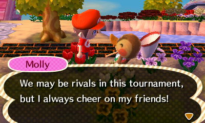 Molly: We may be rivals in this tournament, but I always cheer on my friends!