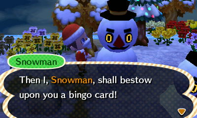 Snowman: Then I, Snowman, shall bestow upon you a bingo card!