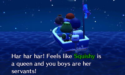 Har har har! Feels like Squishy is a queen and you boys are her servants!