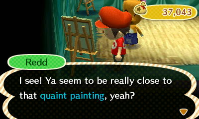 Redd: I see! Ya seem to be really close to that quaint painting, yeah?