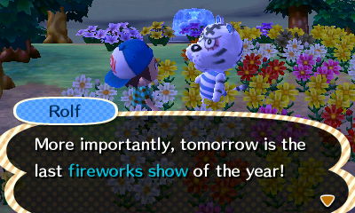 Rolf: More importantly, tomorrow is the last fireworks show of the year!