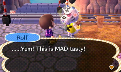 Rolf: ...Yum! This is MAD tasty!